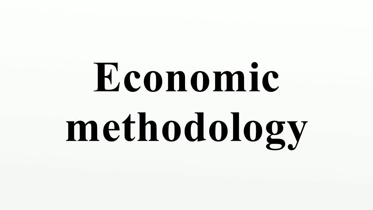 Methodology and Historical Perspectives of Economics
