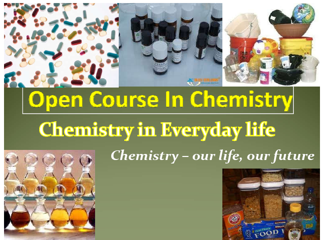 Chemistry in Everyday life - Open Course