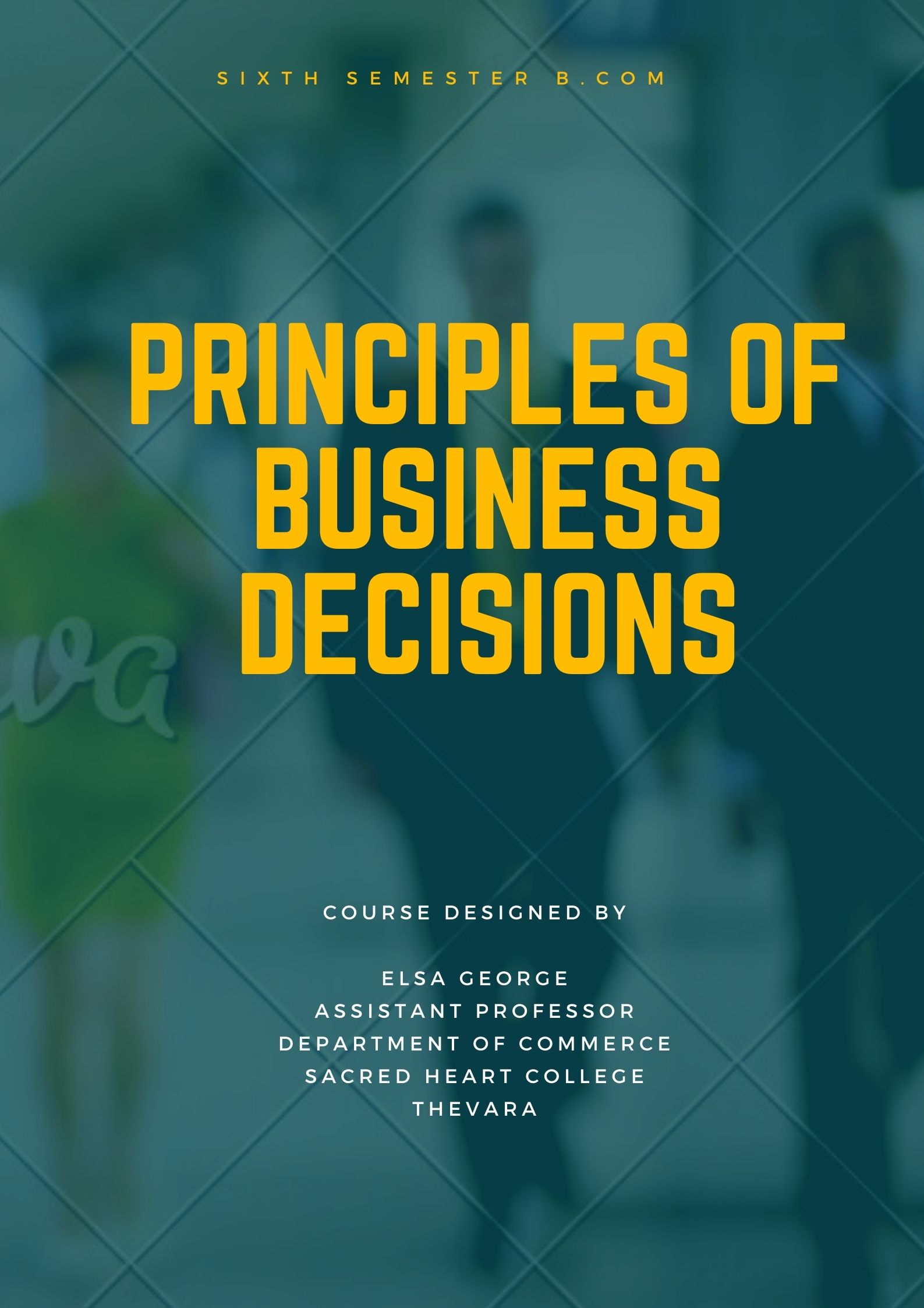 PRINCIPLES OF BUSINESS DECISIONS