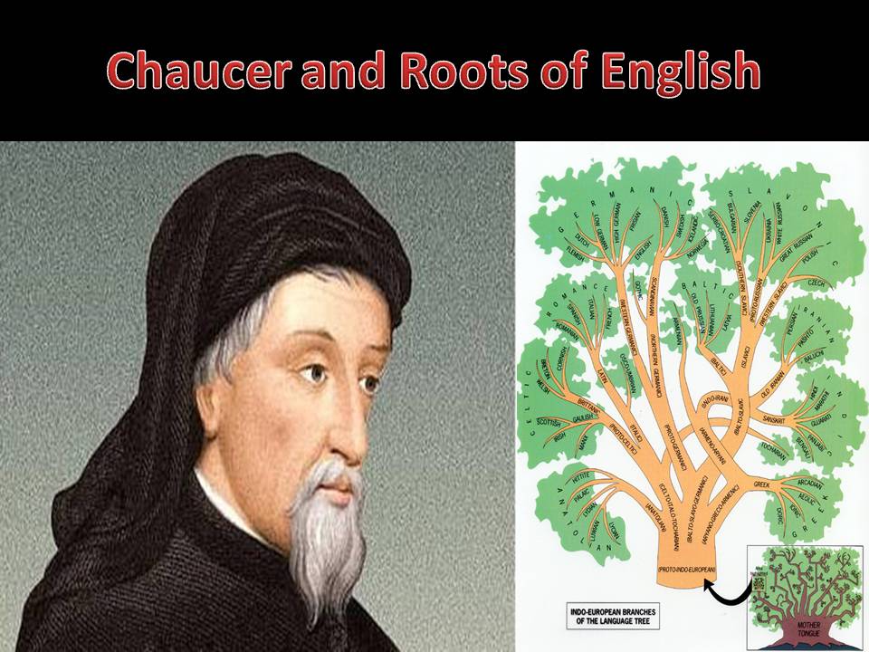 Chaucer and Roots of English