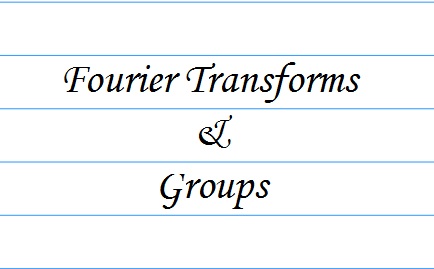 Fourier Transforms and Groups